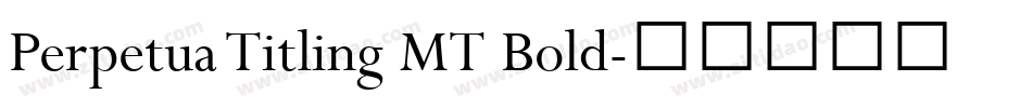 Perpetua Titling MT Bold字体转换